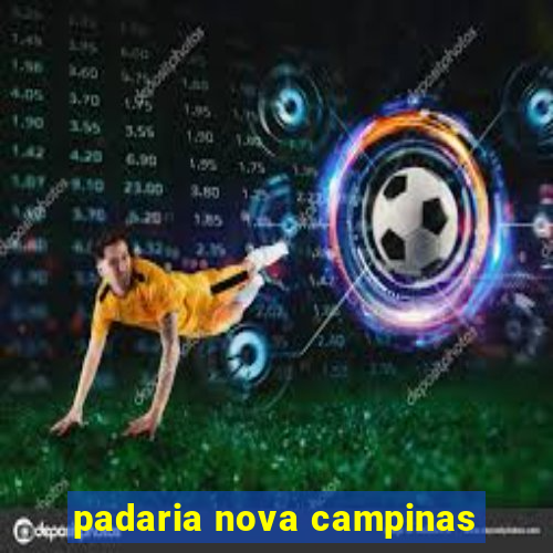 padaria nova campinas